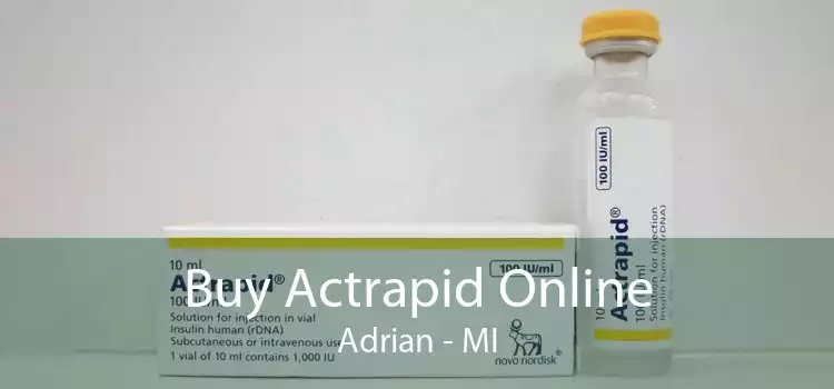 Buy Actrapid Online Adrian - MI