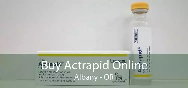 Buy Actrapid Online Albany - OR