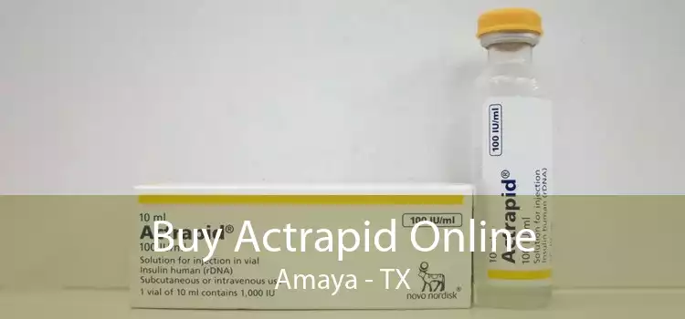 Buy Actrapid Online Amaya - TX