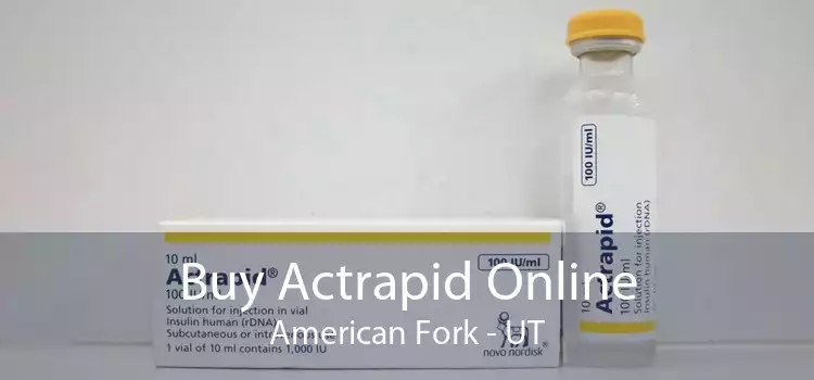Buy Actrapid Online American Fork - UT