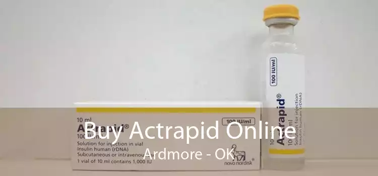 Buy Actrapid Online Ardmore - OK