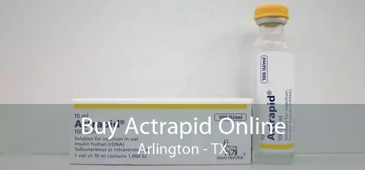 Buy Actrapid Online Arlington - TX