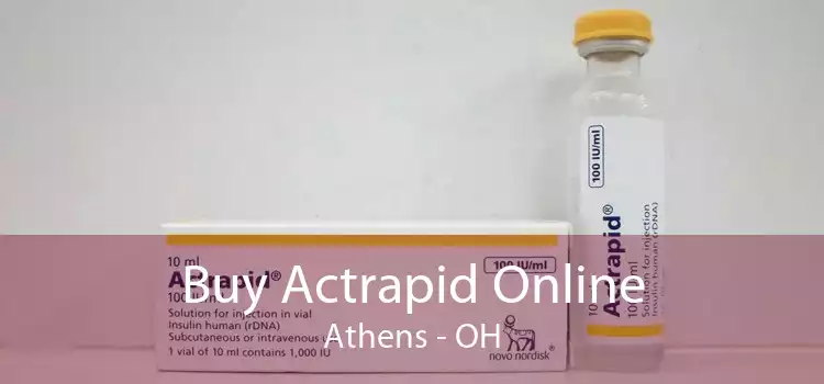 Buy Actrapid Online Athens - OH