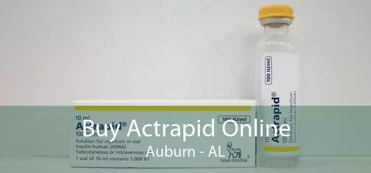 Buy Actrapid Online Auburn - AL