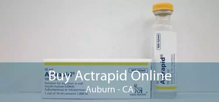 Buy Actrapid Online Auburn - CA