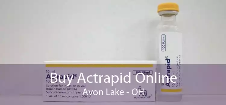 Buy Actrapid Online Avon Lake - OH