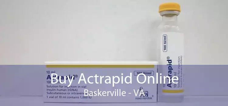 Buy Actrapid Online Baskerville - VA