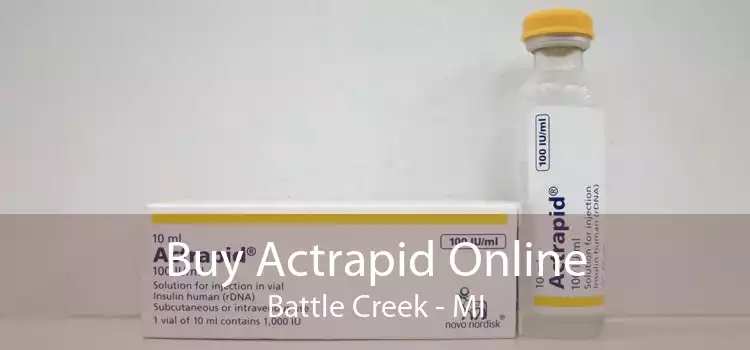 Buy Actrapid Online Battle Creek - MI