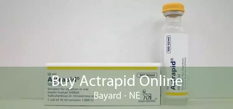 Buy Actrapid Online Bayard - NE