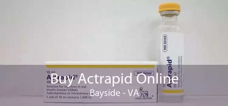 Buy Actrapid Online Bayside - VA