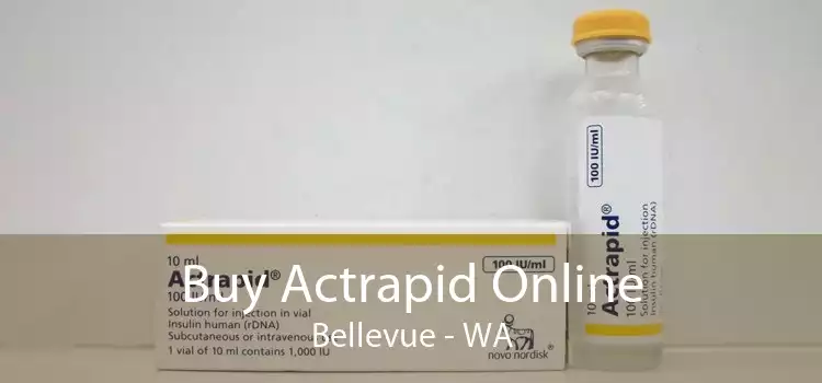 Buy Actrapid Online Bellevue - WA
