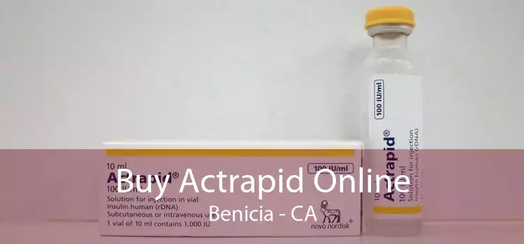 Buy Actrapid Online Benicia - CA