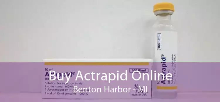 Buy Actrapid Online Benton Harbor - MI