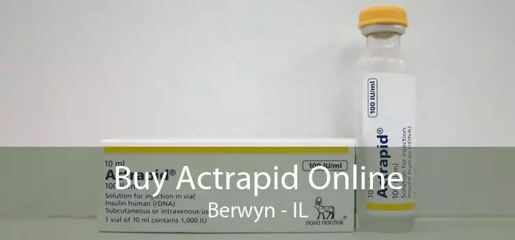 Buy Actrapid Online Berwyn - IL
