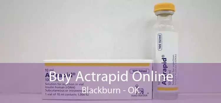Buy Actrapid Online Blackburn - OK