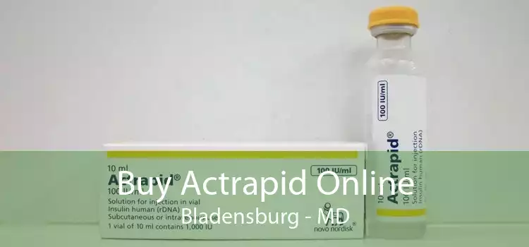 Buy Actrapid Online Bladensburg - MD