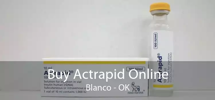 Buy Actrapid Online Blanco - OK