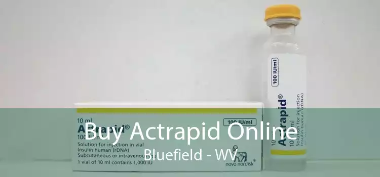 Buy Actrapid Online Bluefield - WV