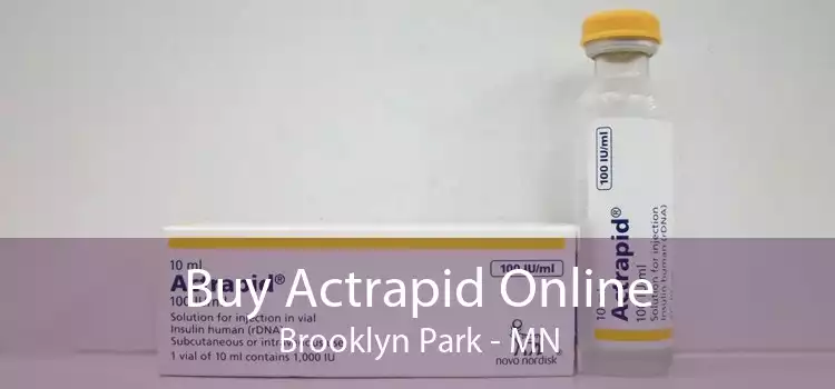 Buy Actrapid Online Brooklyn Park - MN