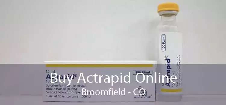 Buy Actrapid Online Broomfield - CO