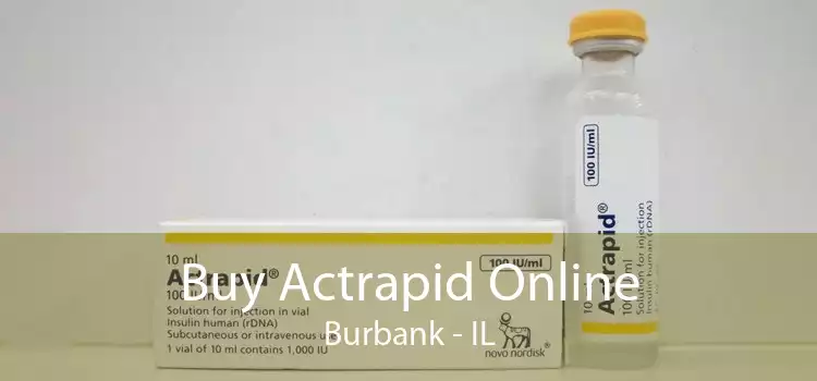Buy Actrapid Online Burbank - IL