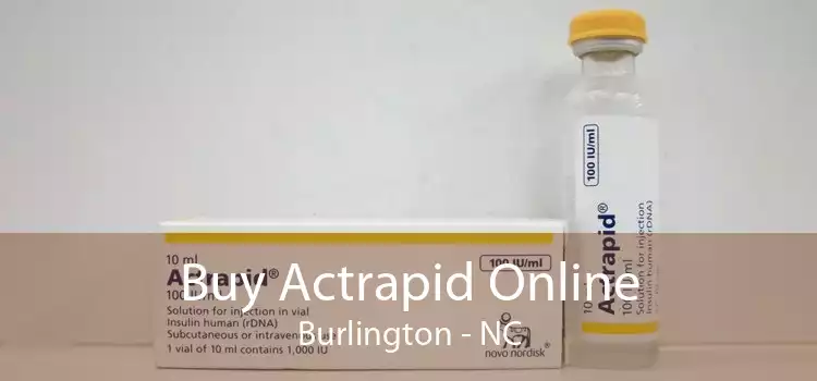 Buy Actrapid Online Burlington - NC