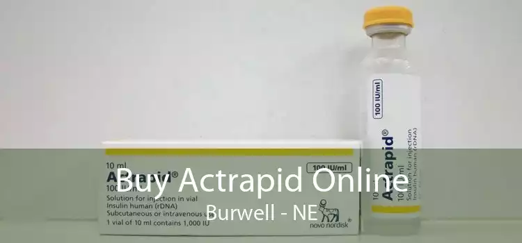 Buy Actrapid Online Burwell - NE