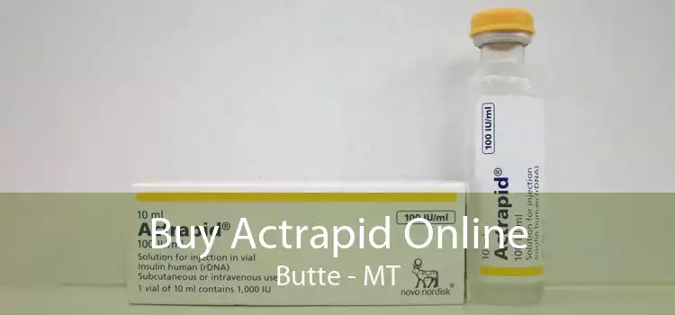 Buy Actrapid Online Butte - MT