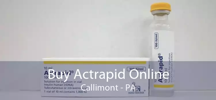 Buy Actrapid Online Callimont - PA