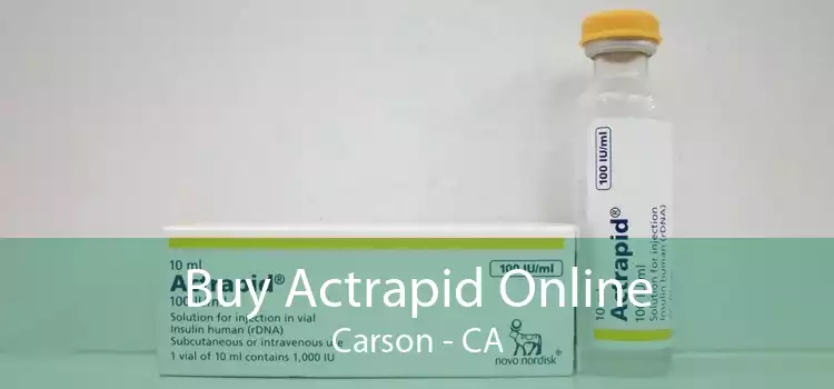 Buy Actrapid Online Carson - CA