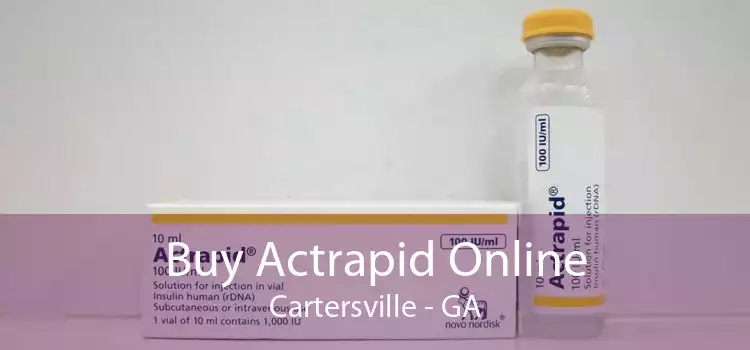 Buy Actrapid Online Cartersville - GA