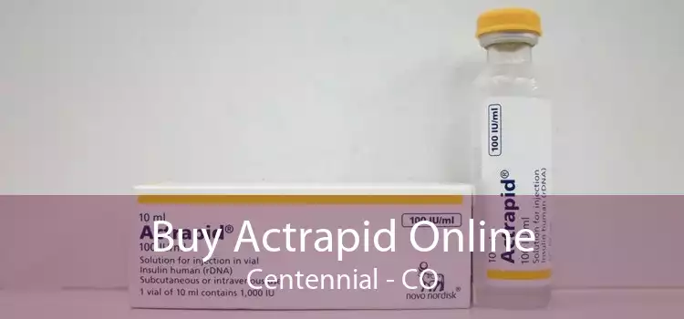 Buy Actrapid Online Centennial - CO