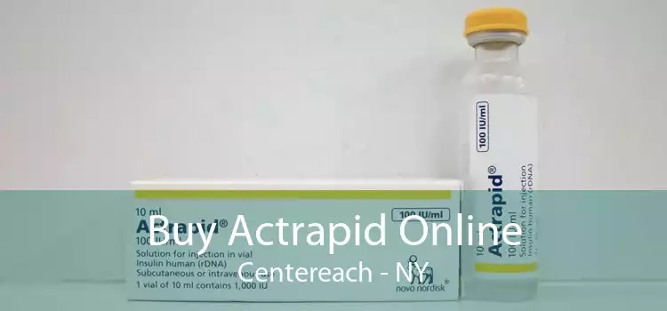 Buy Actrapid Online Centereach - NY