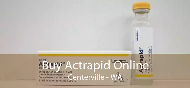 Buy Actrapid Online Centerville - WA
