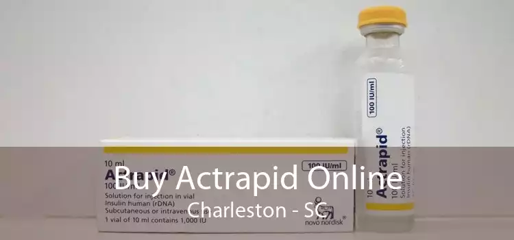 Buy Actrapid Online Charleston - SC