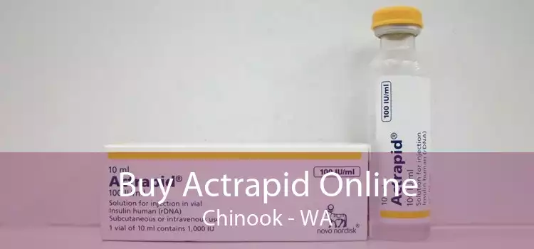 Buy Actrapid Online Chinook - WA