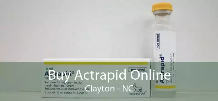 Buy Actrapid Online Clayton - NC