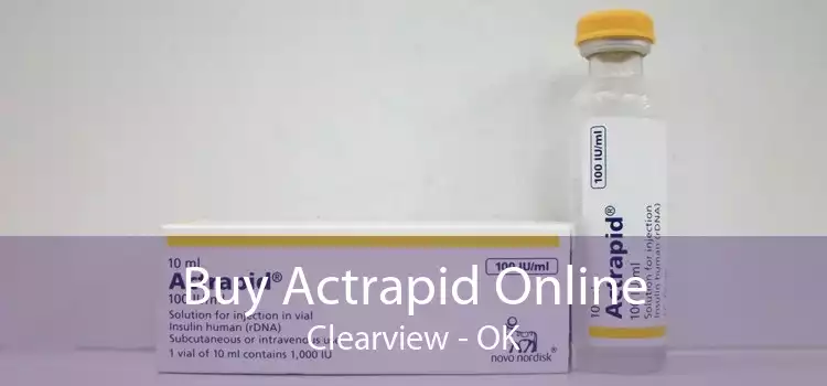 Buy Actrapid Online Clearview - OK