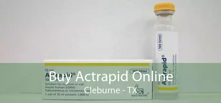 Buy Actrapid Online Cleburne - TX