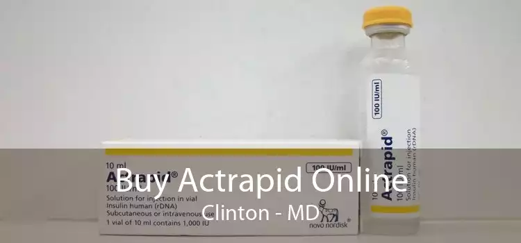 Buy Actrapid Online Clinton - MD