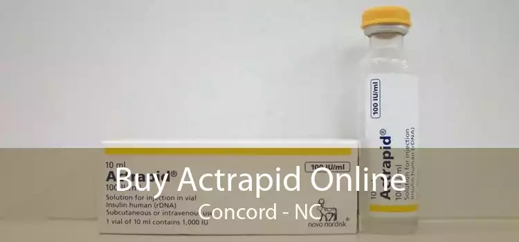 Buy Actrapid Online Concord - NC