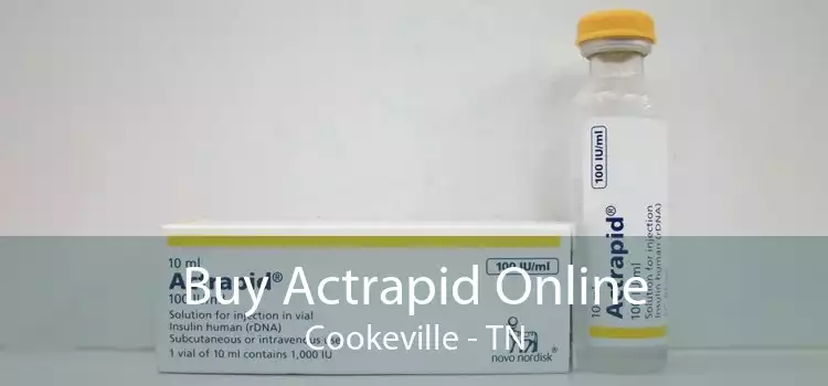 Buy Actrapid Online Cookeville - TN