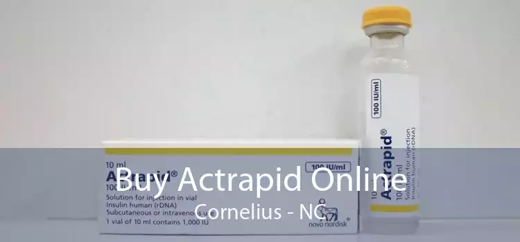 Buy Actrapid Online Cornelius - NC