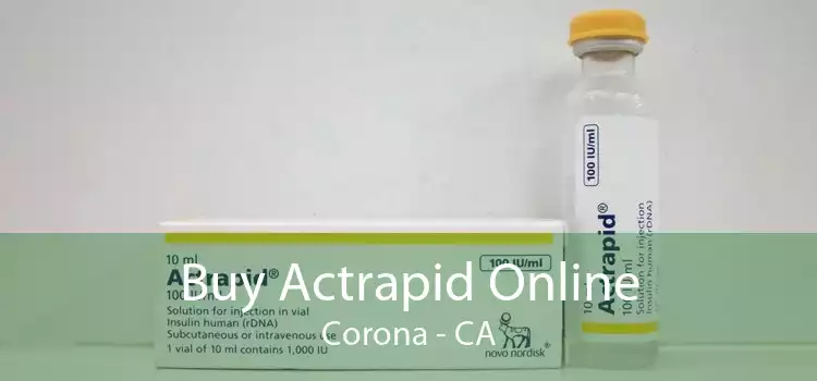 Buy Actrapid Online Corona - CA