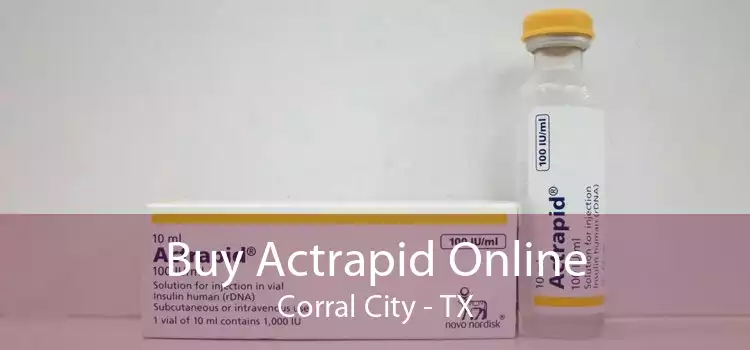 Buy Actrapid Online Corral City - TX