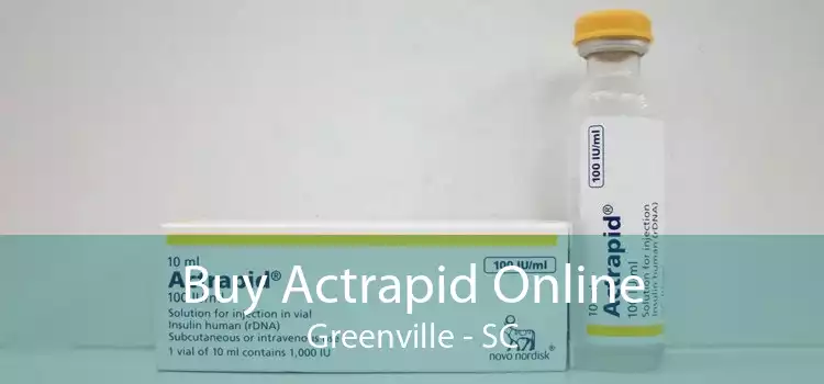 Buy Actrapid Online Greenville - SC