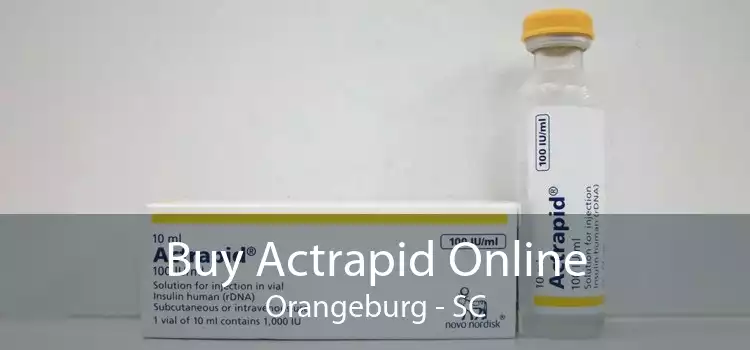 Buy Actrapid Online Orangeburg - SC